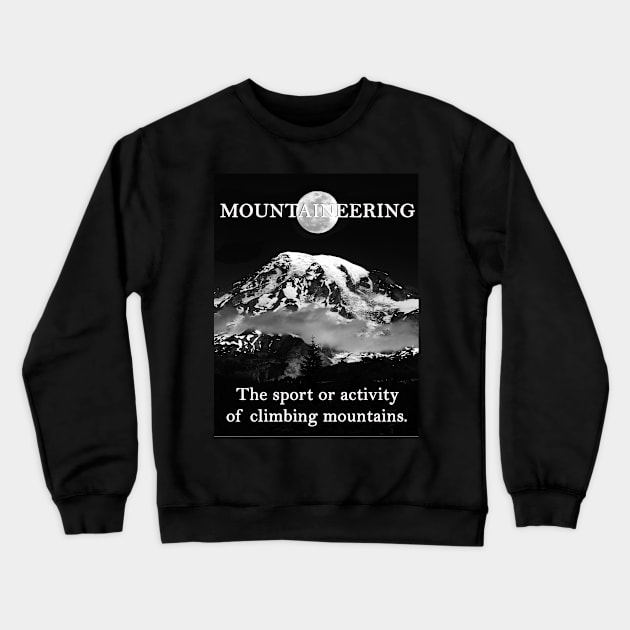 Mountaineering description poster work A Crewneck Sweatshirt by dltphoto